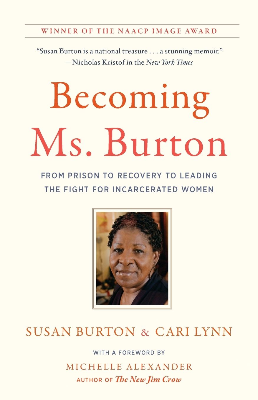 Becoming Ms. Burton: From Prison to Recovery to Leading the Fight for Incarcerated Women