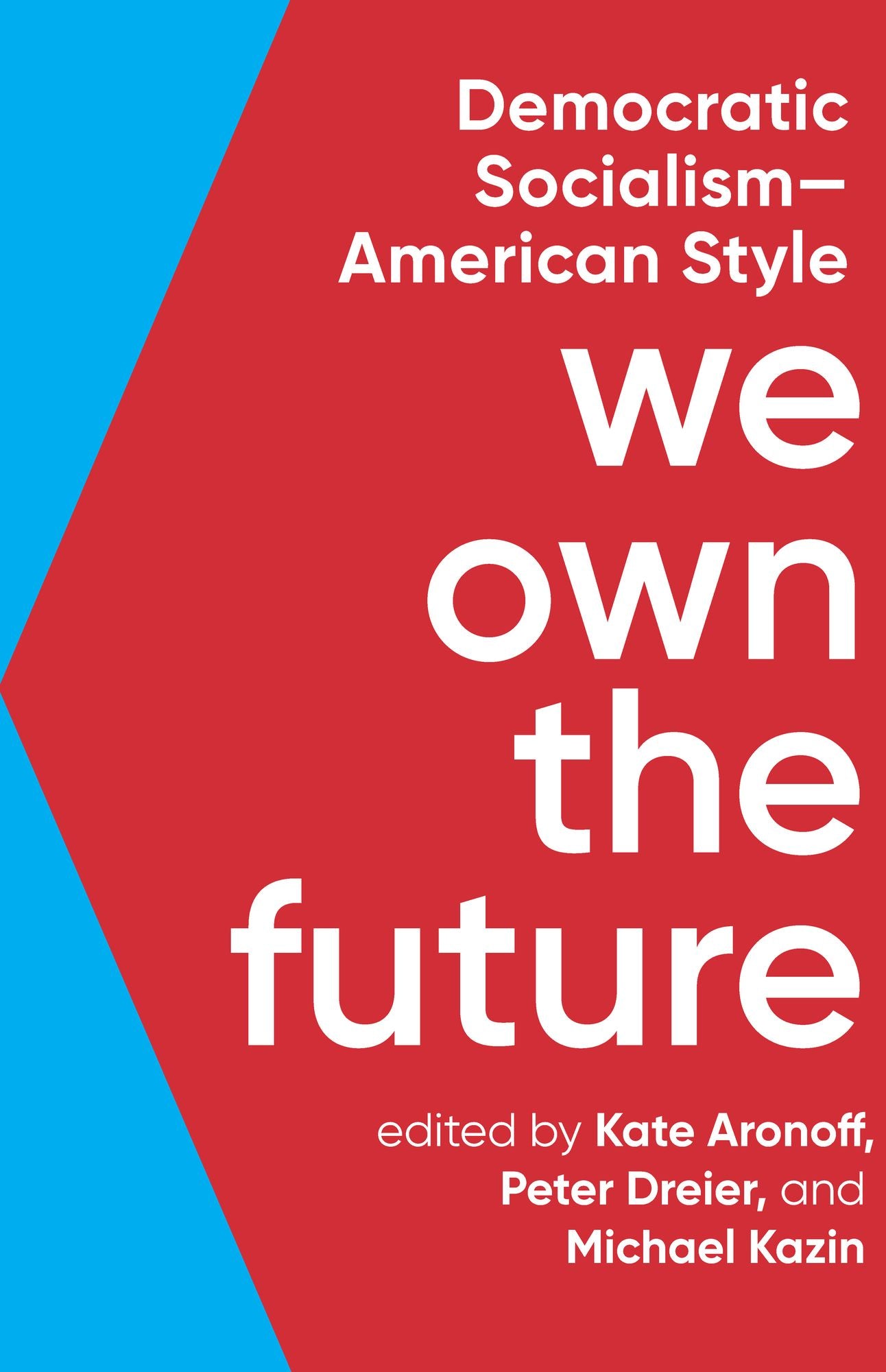 We Own the Future : Democratic Socialism, American Style