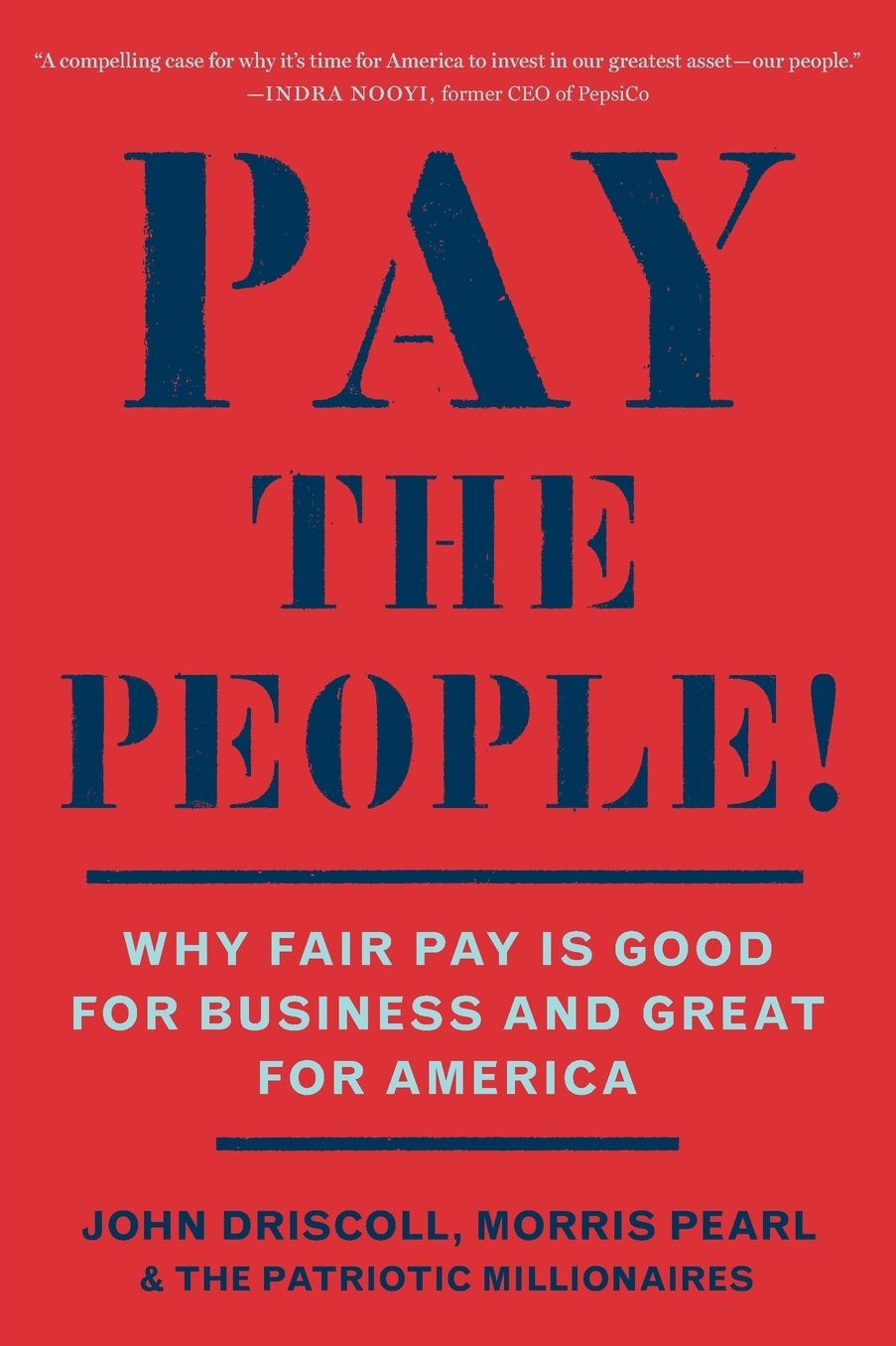 Pay the People!: Why Fair Pay Is Good Business and Great for America