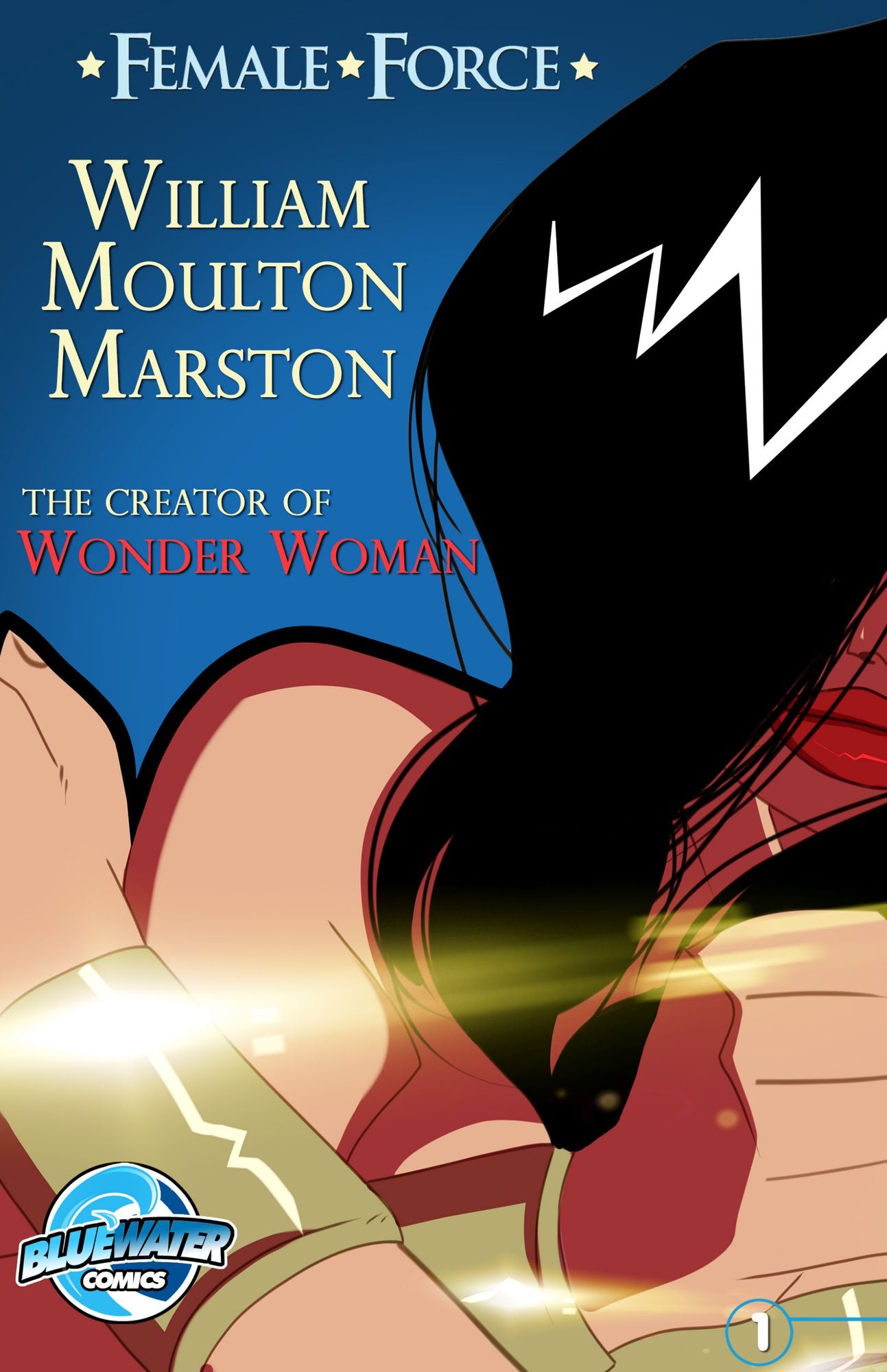 Female Force: William M. Marston the creator of "Wonder Woman"
