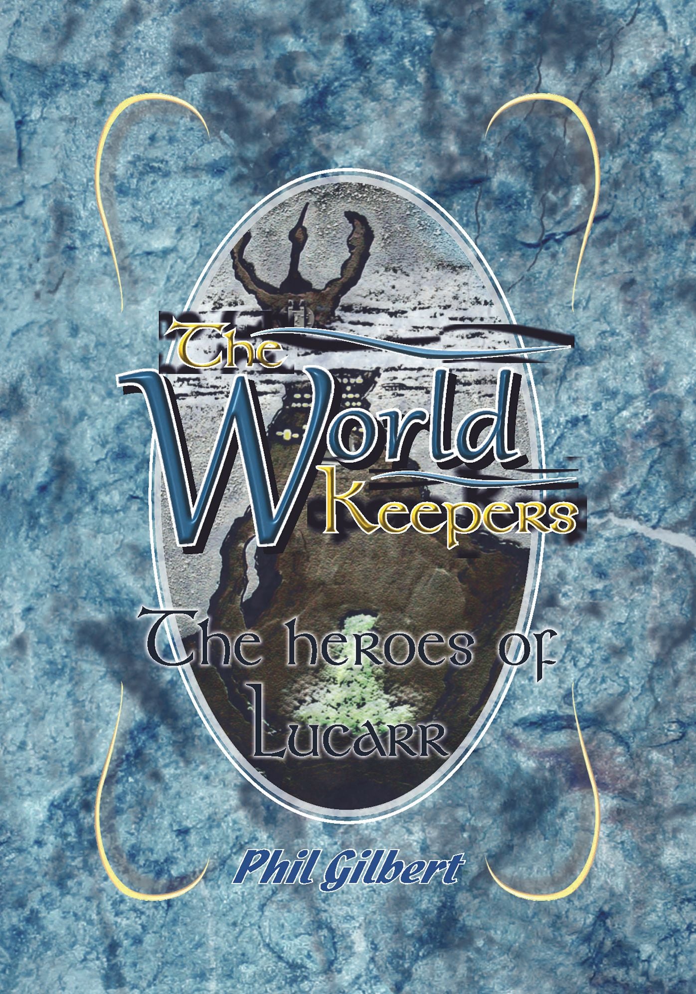The World Keepers - The Heroes of Lucarr