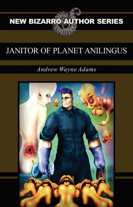 Janitor of Planet Anilingus