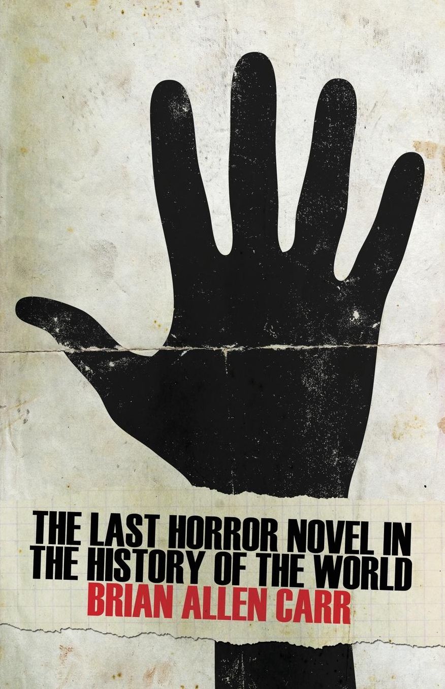 The Last Horror Novel in the History of the World