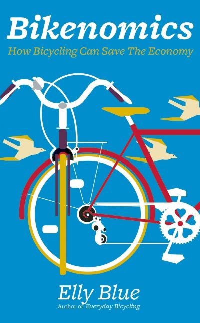 Bikenomics: How Bicycling Can Save The Economy