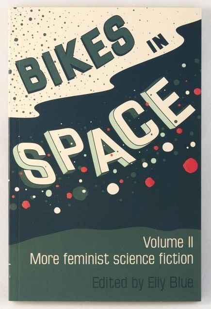 Bikes in Space: More Feminist Bicycle Science Fiction