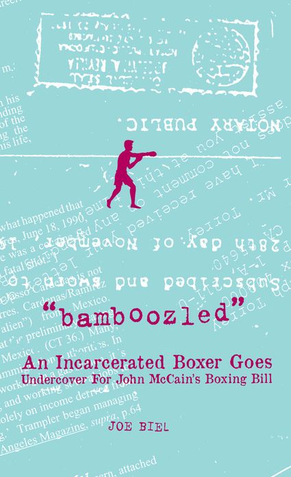 Bamboozled: An Incarcerated Boxer Goes Undercover For John McCain's Boxing Bill