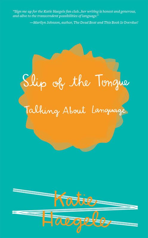 Slip of the Tongue: Talking About Language