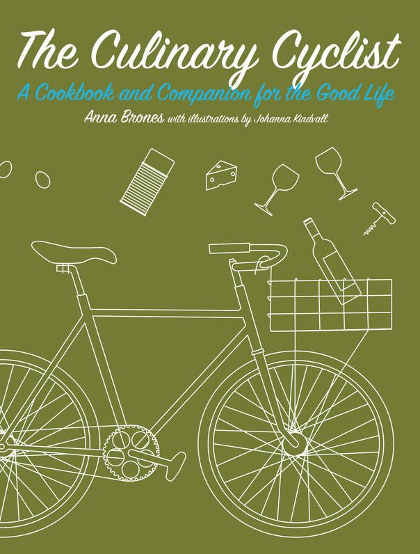 The Culinary Cyclist: A Cookbook and Companion for the Good Life