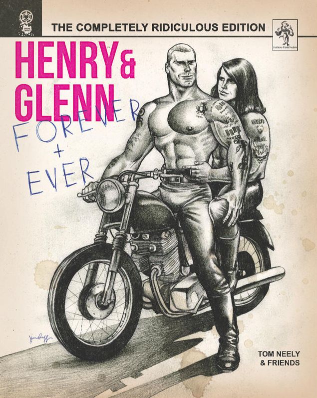 Henry & Glenn Forever & Ever: The Completely Ridiculous Edition