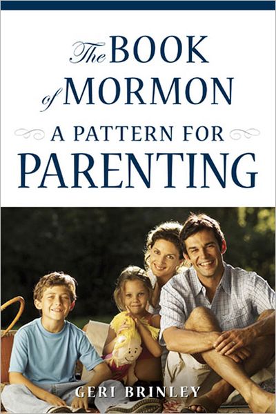 The Book of Mormon: A Pattern for Parenting