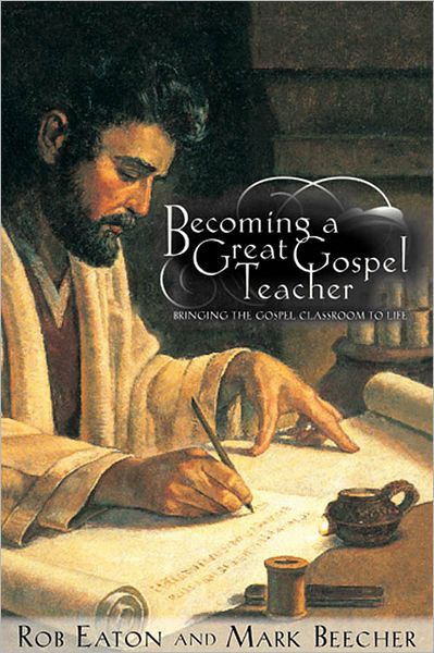 Becoming a Great Gospel Teacher