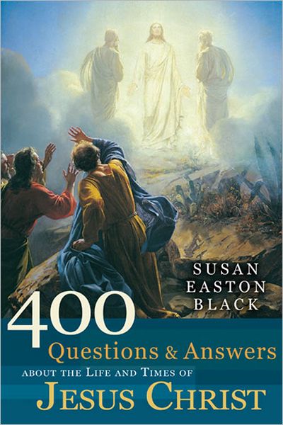 400 Questions and Answers about the Life and Times of Jesus