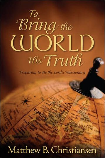 To Bring the World His Truth