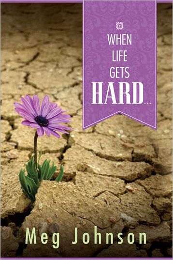 When Life Gets Hard
