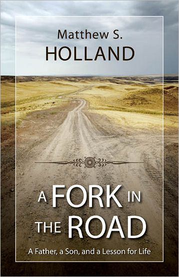 A Fork in the Road: A Father, a Son, and a Lesson for Life