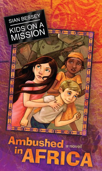 Kids on a Mission: Ambushed in Africa