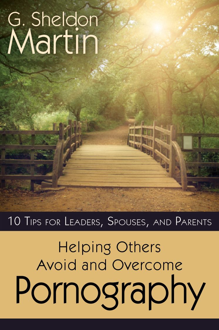 Helping Others Avoid and Overcome Pornography