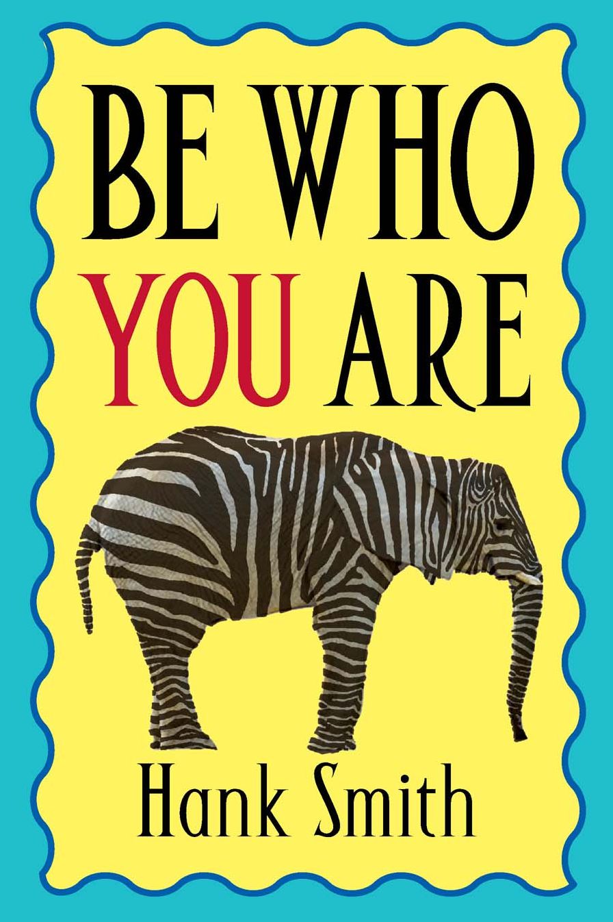 Be Who You Are