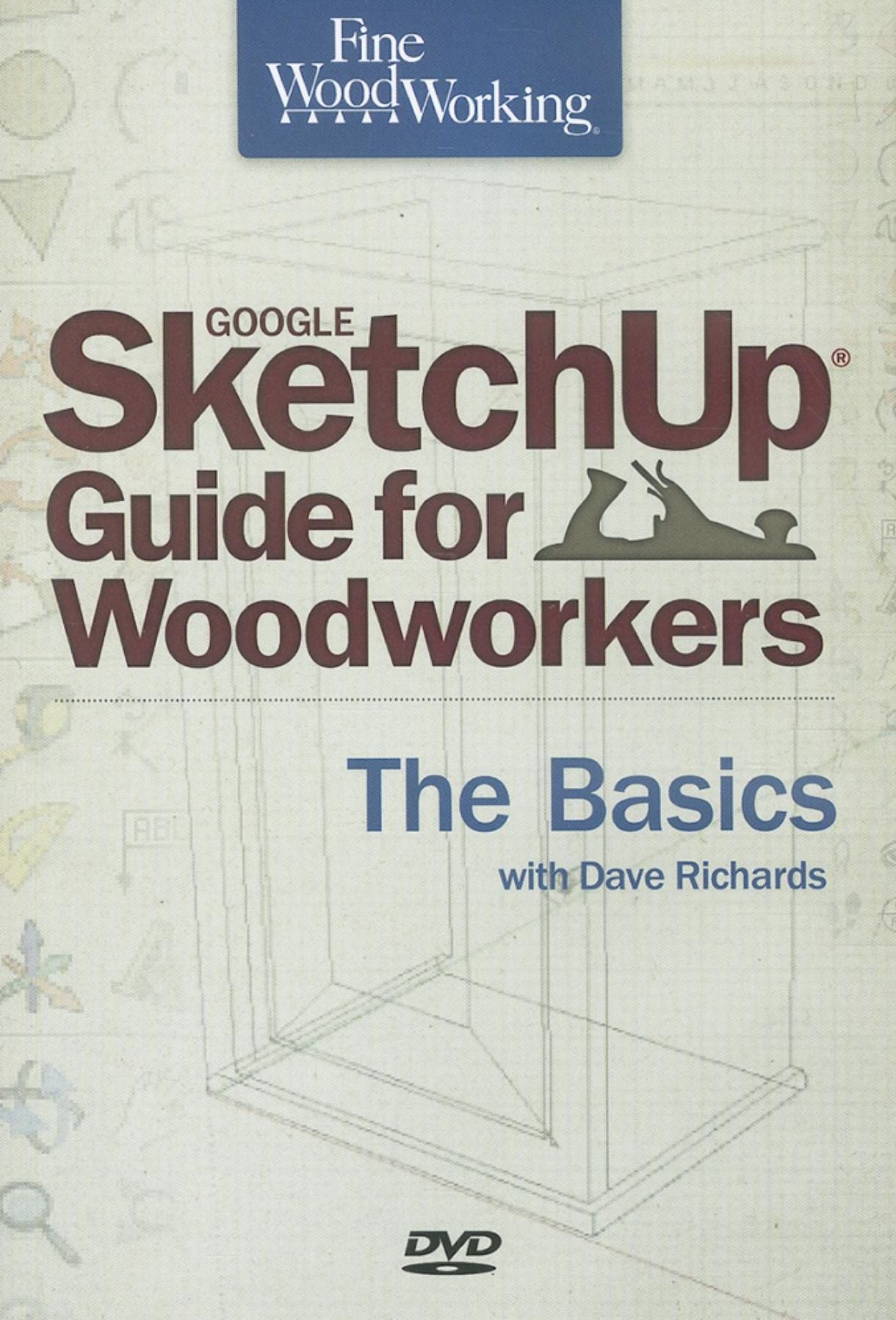 Google SketchUp for Woodworkers: The Basics