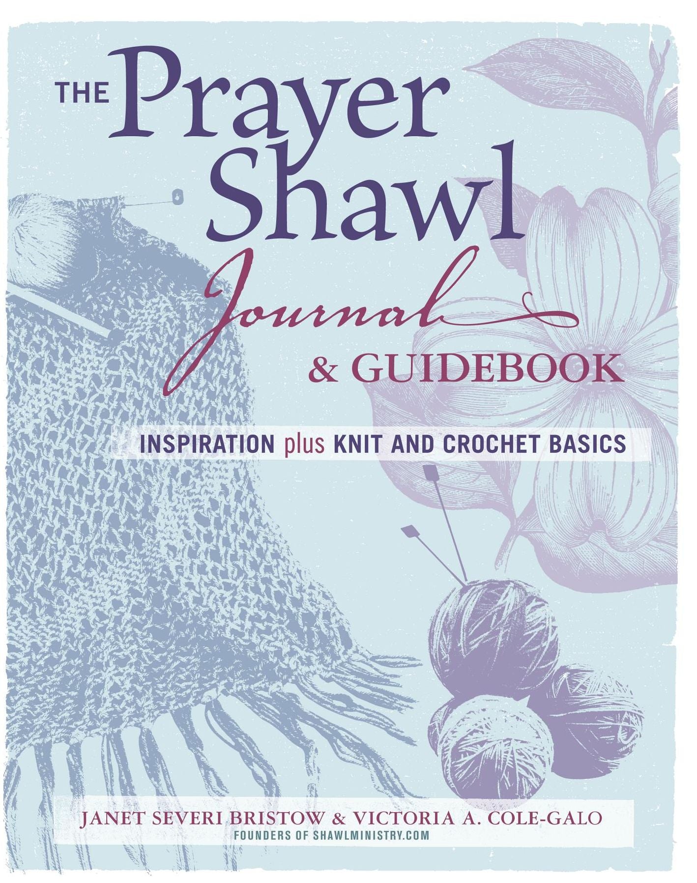 The Prayer Shawl Journal and Guidebook: Inspiration, Plus Knit & Crochet Basics