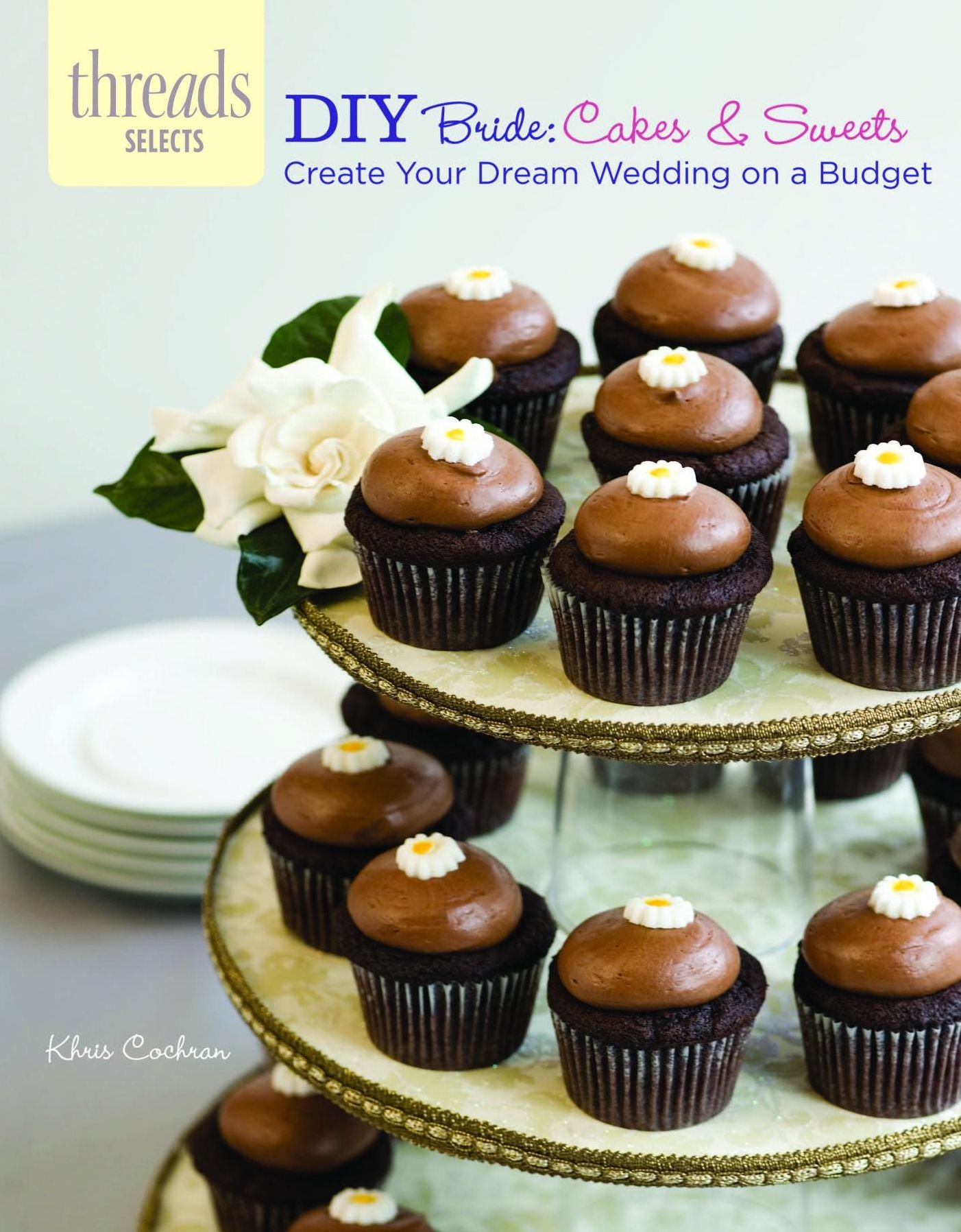 DIY Bride: Cakes & Sweets: create your dream wedding on a budget