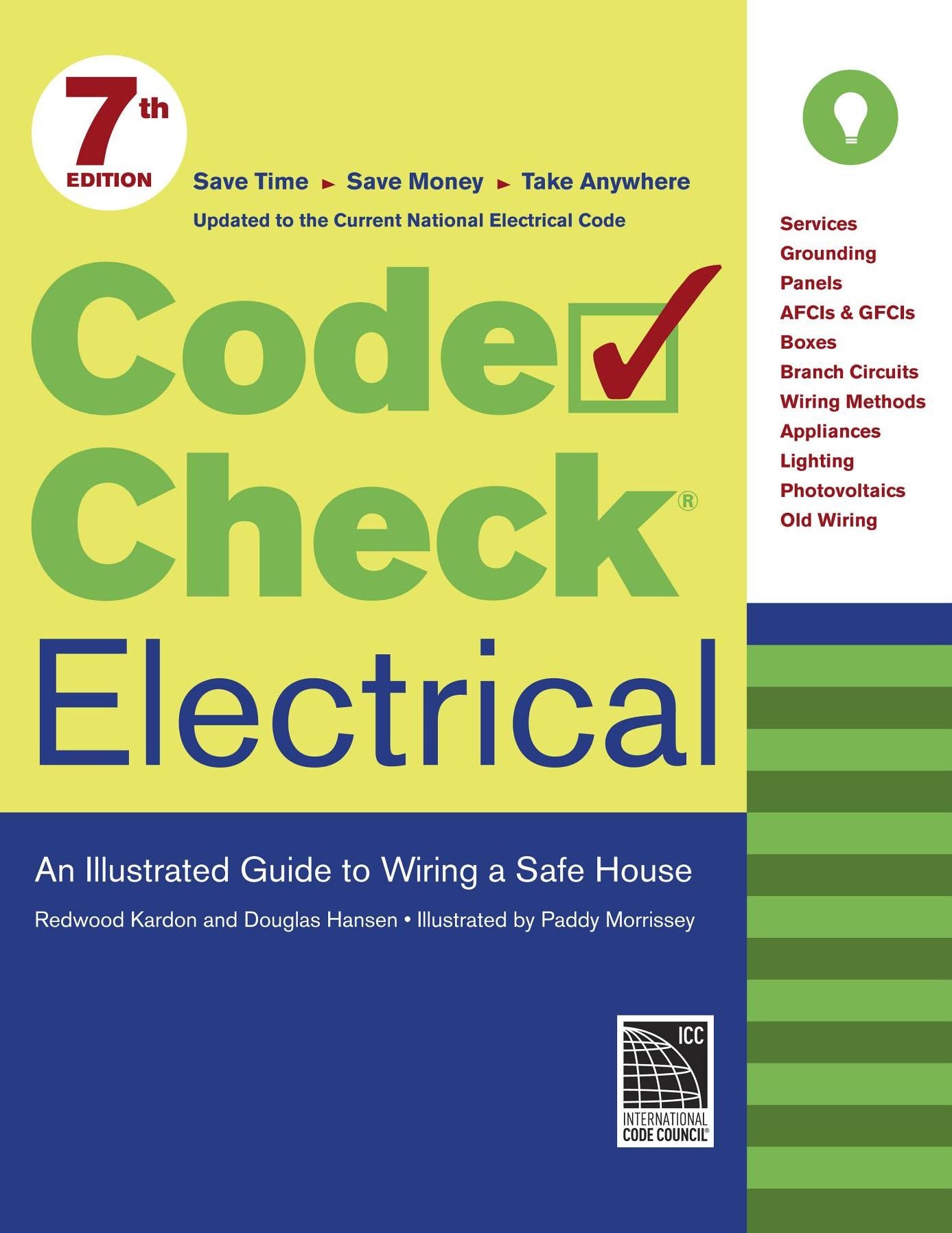 Code Check Electrical: An Illustrated Guide to Wiring a Safe House