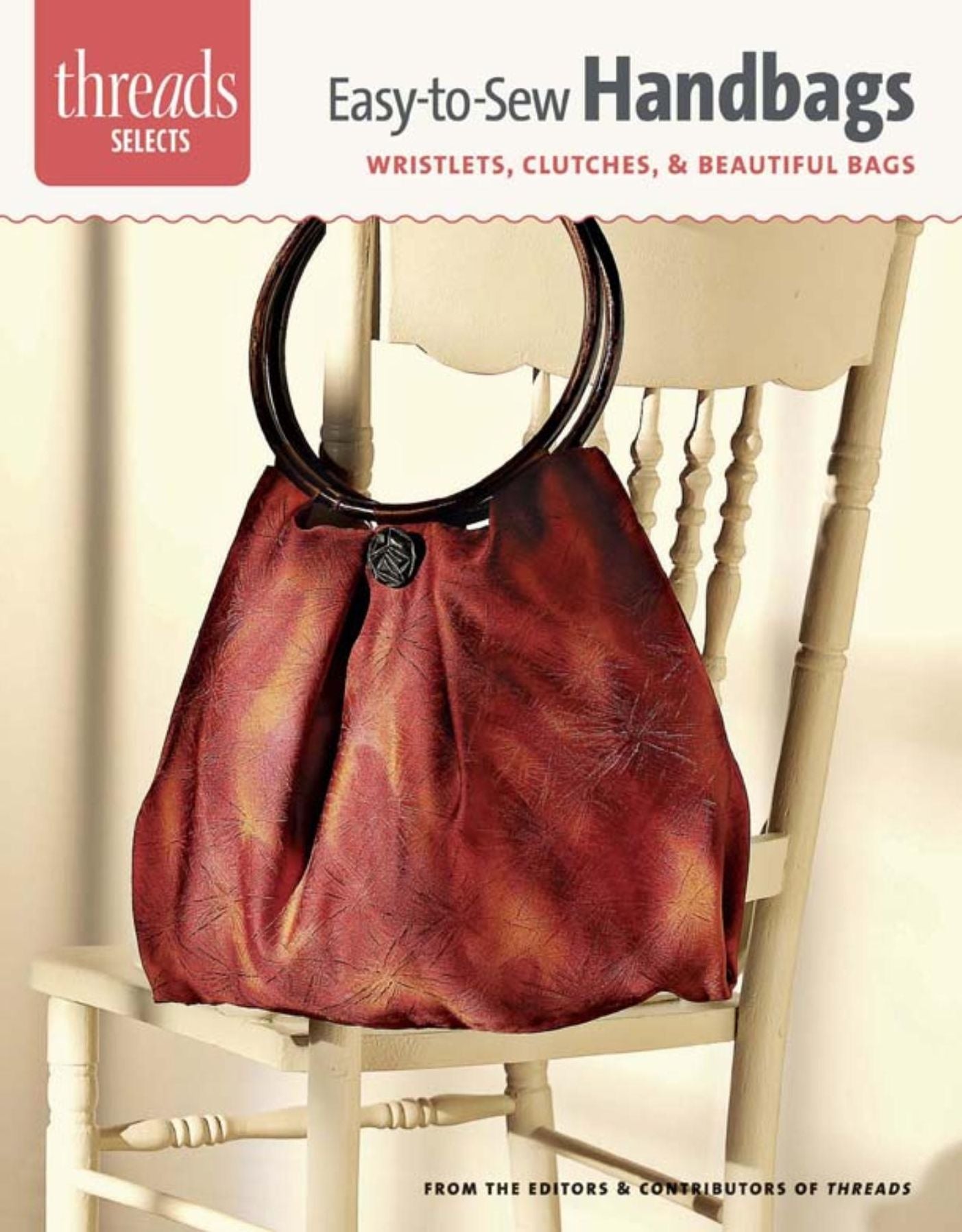 Easy-To-Sew Handbags: Wristlets, Clutches Beautiful Bags