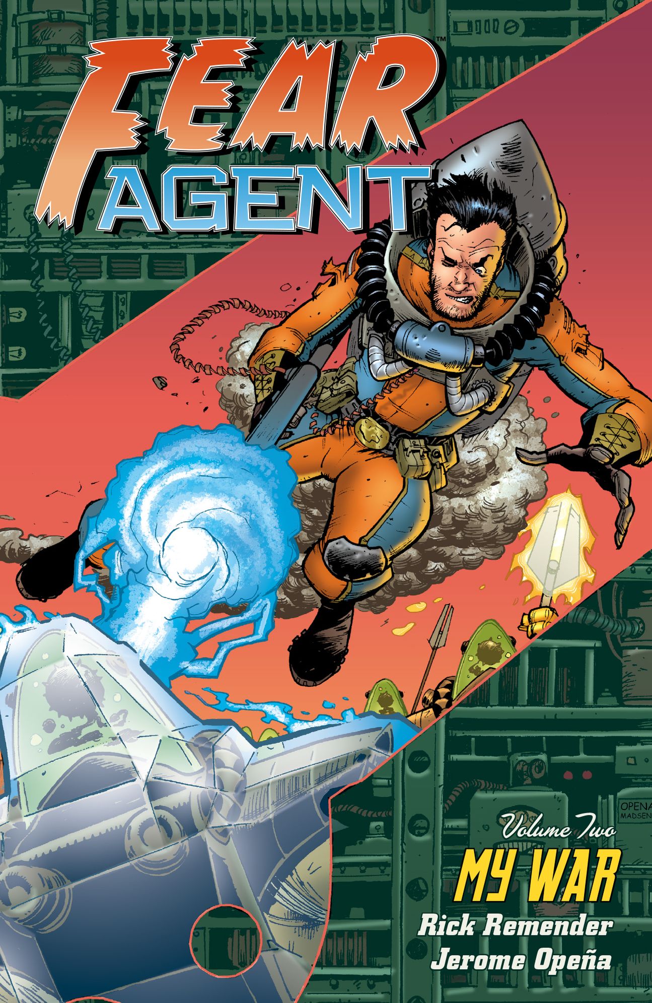 Fear Agent Volume 2: My War