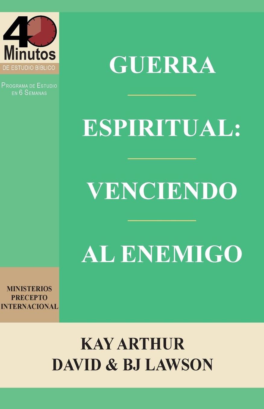 Guerra Espiritual: Venciendo Al Enemigo / Spritual Warfare: Overcoming the Enemy (40 Minute Bible Studies)