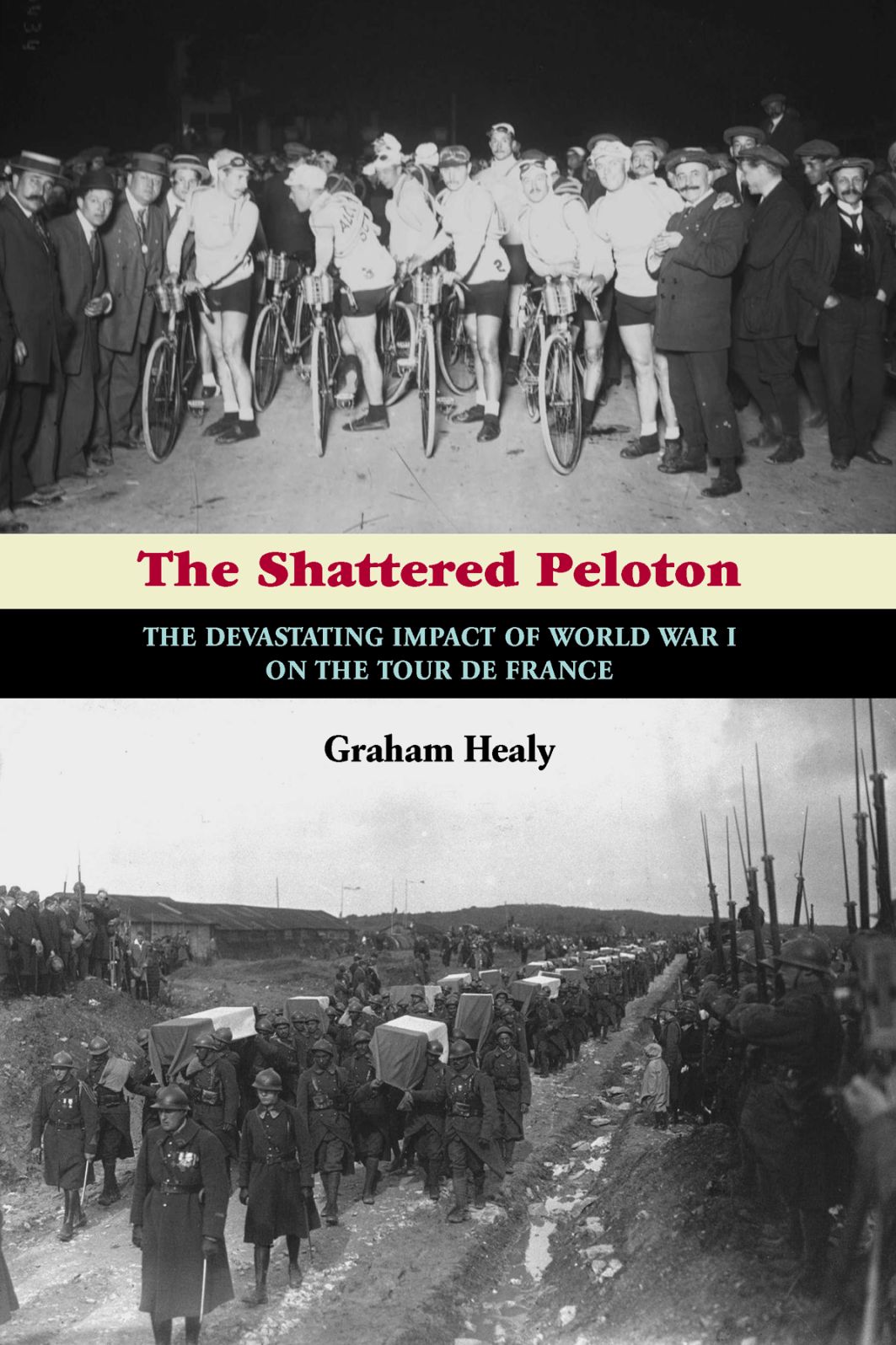 The Shattered Peloton: The Devastating Impact of World War I on the Tour de France