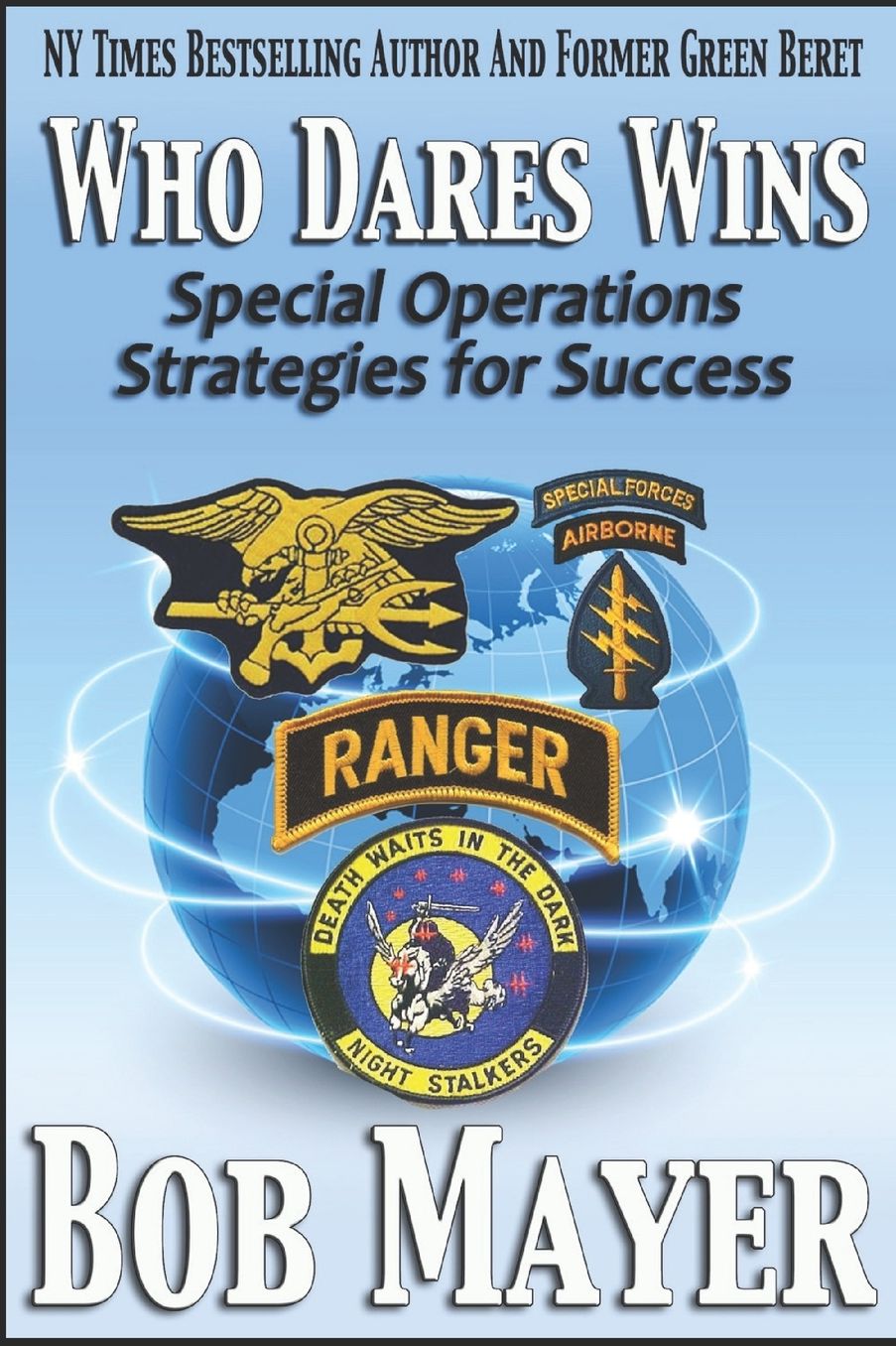 Who Dares Wins: Special Operations Strategies for Success