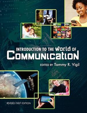 Introduction to the World of Communication (First Edition)