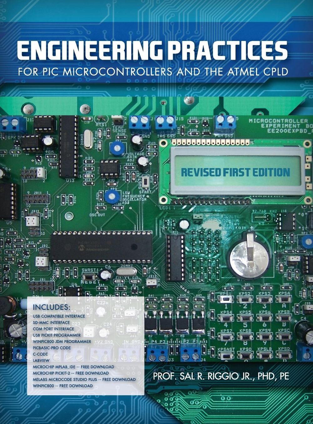 Engineer Practices for PIC Microcontrollers and the ATMEL CPLD (Revised First Edition)