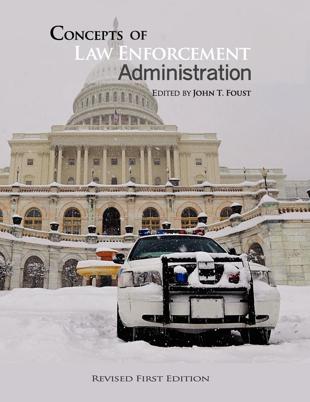Concepts of Law Enforcement Administration (Revised First Edition)
