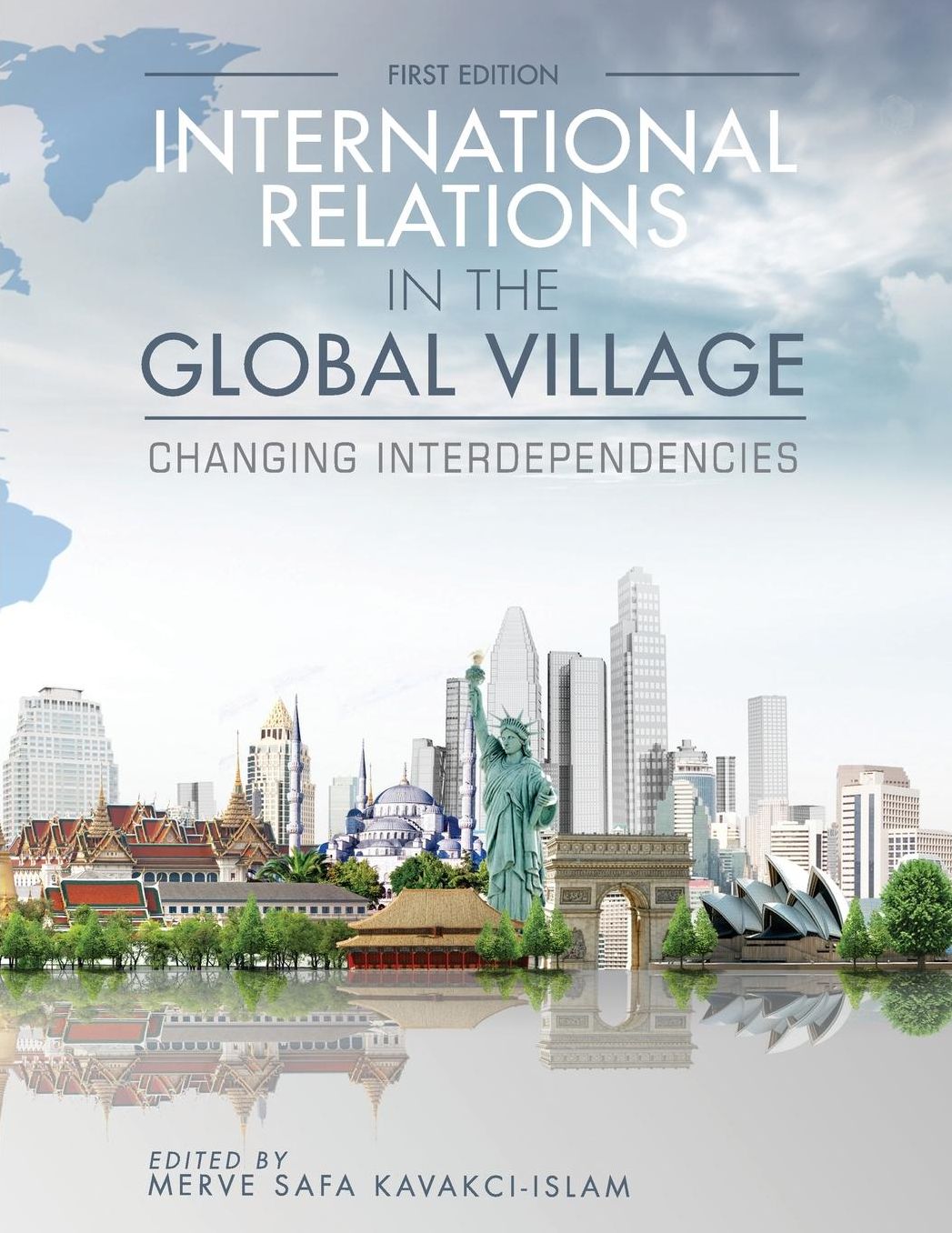 International Relations in the Global Village: Changing Interdependencies