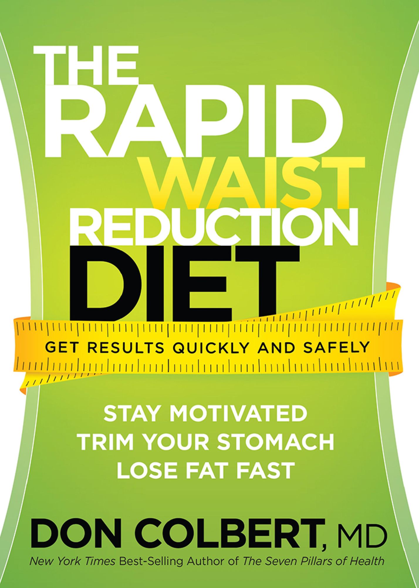 The Rapid Waist Reduction Diet: Get Results Quickly and Safely