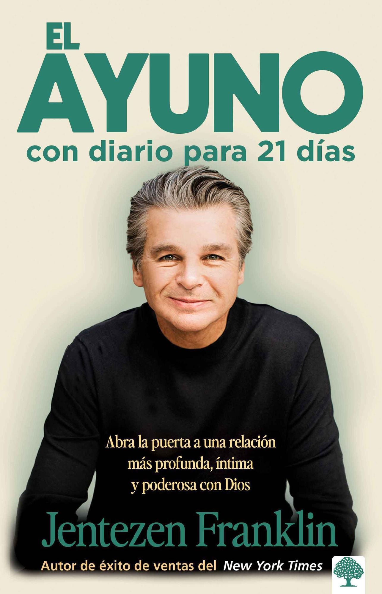 El Ayuno Con Diario Para 21 dias: Abra la puerta a una relacion mas profunda, intima y poderosa con Dios