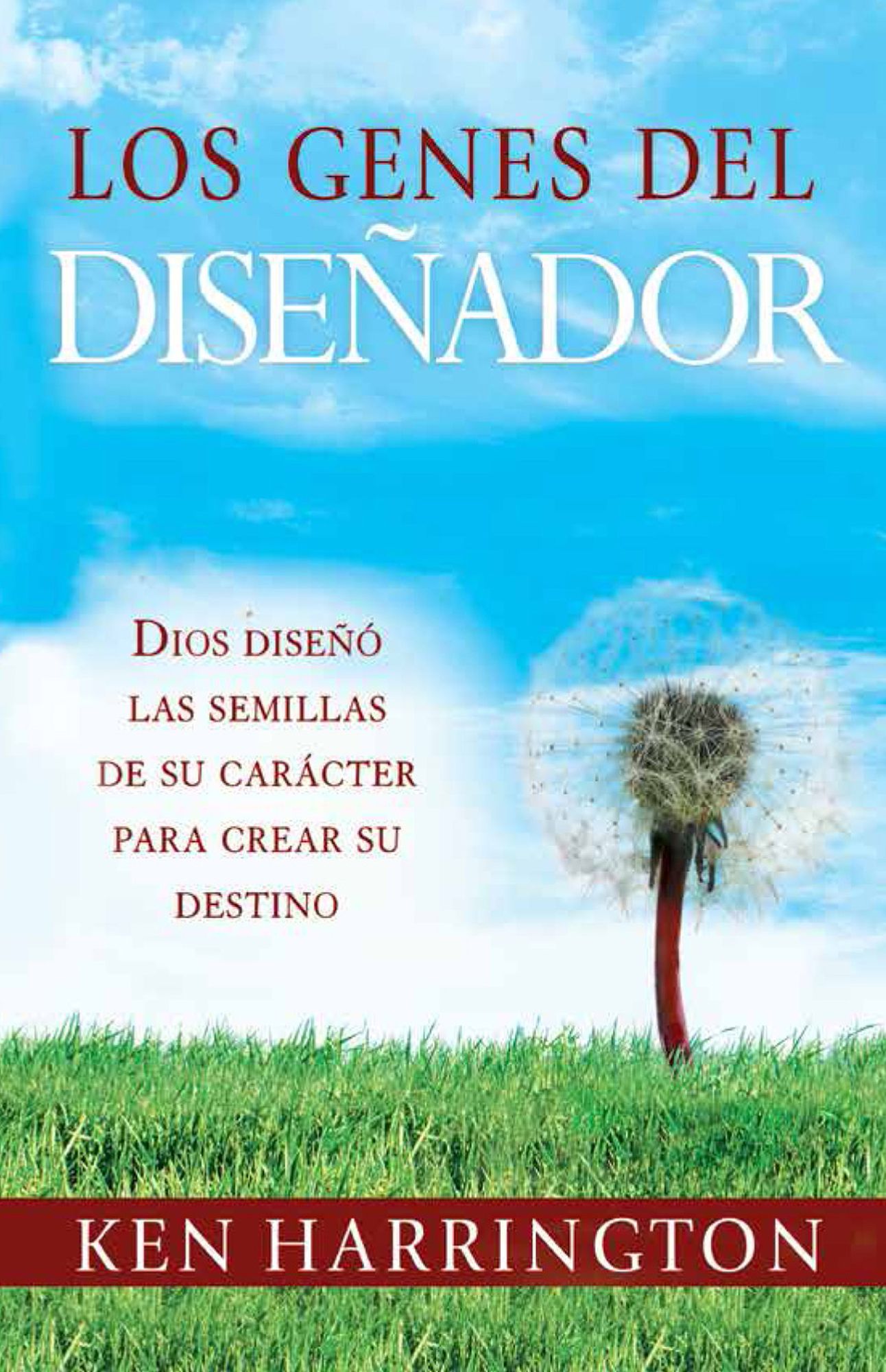 Los Genes del Diseñador: Dios diseñó las semillas de su carácter para crear su destino