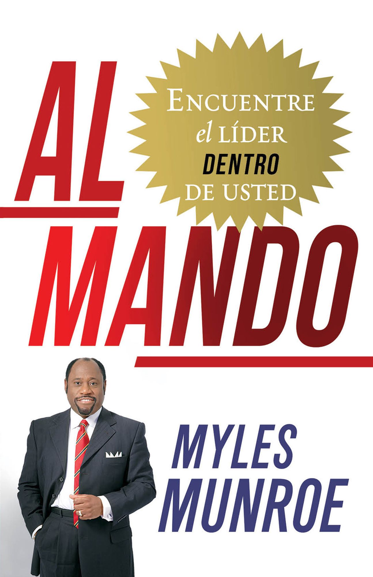 Al Mando: Encuentre el líder dentro de usted