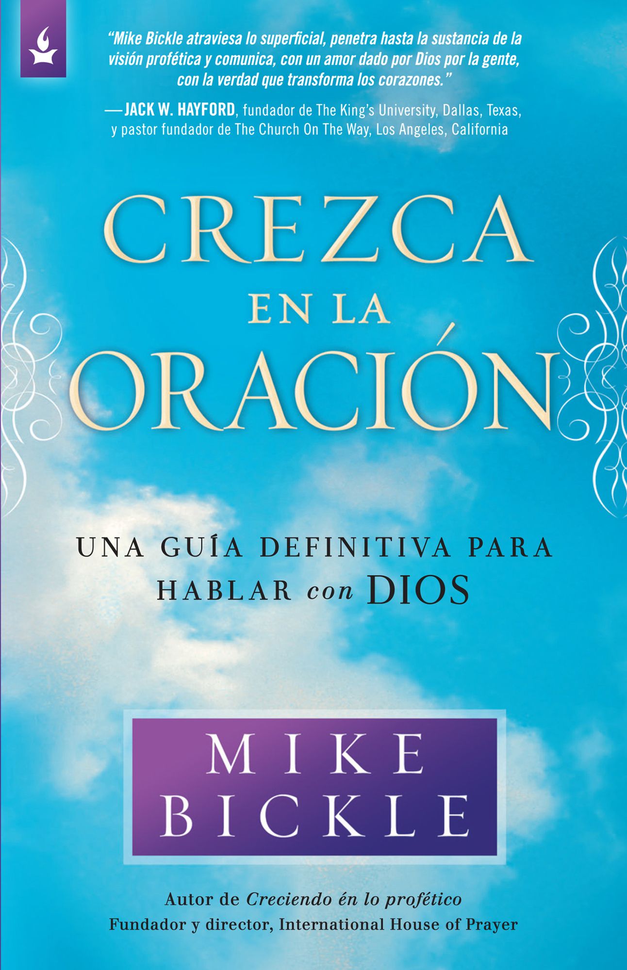 Crezca en la oración: Una guía definitiva para hablar con Dios
