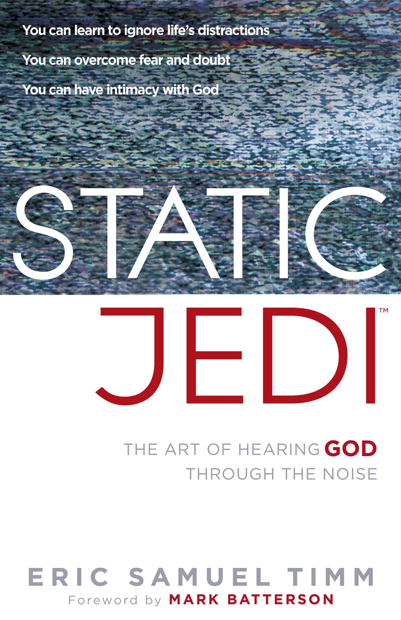 Static Jedi: The Art of Hearing God Through the Noise