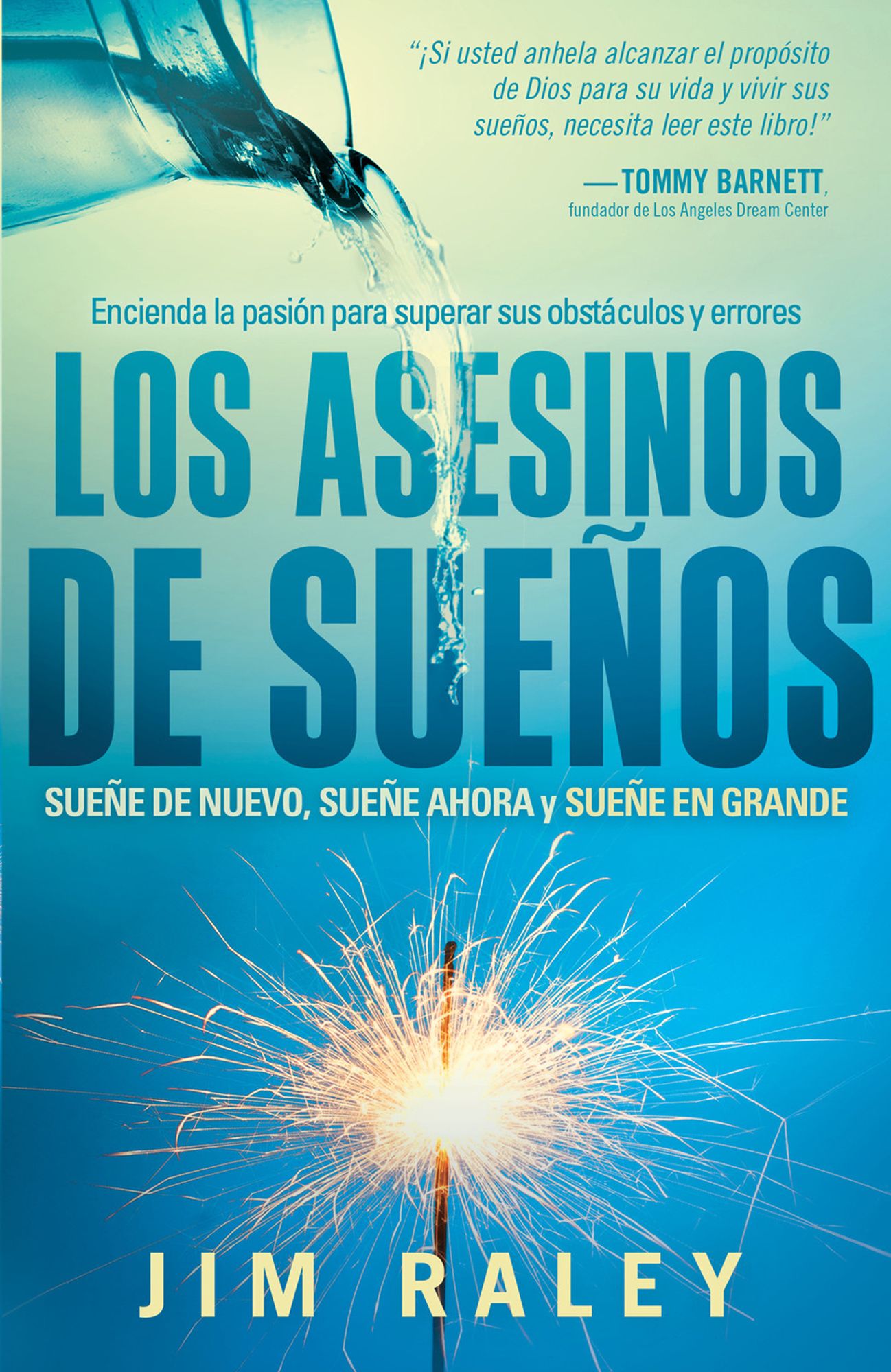 Los asesinos de sueños: Fuiste creado para alcanzar tus sueños