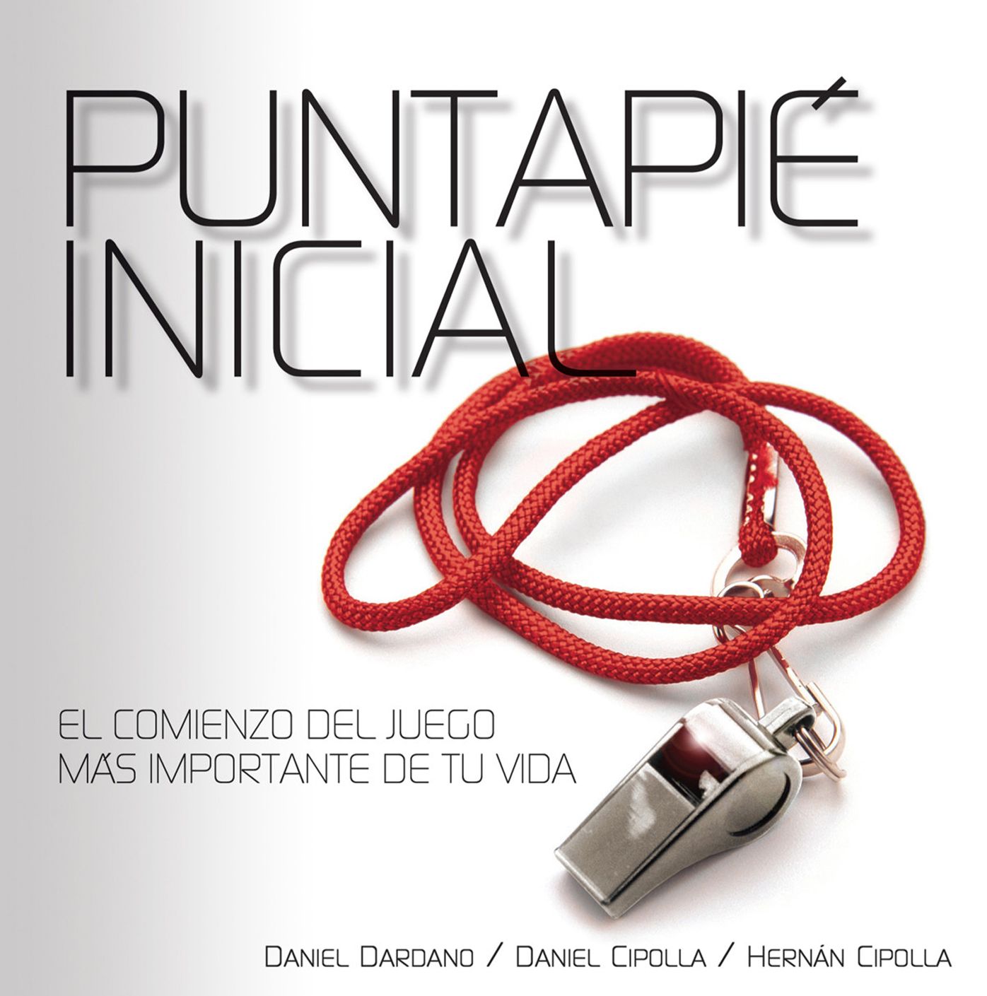 Puntapié inicial: El comienzo del juego más importante de tu vida.