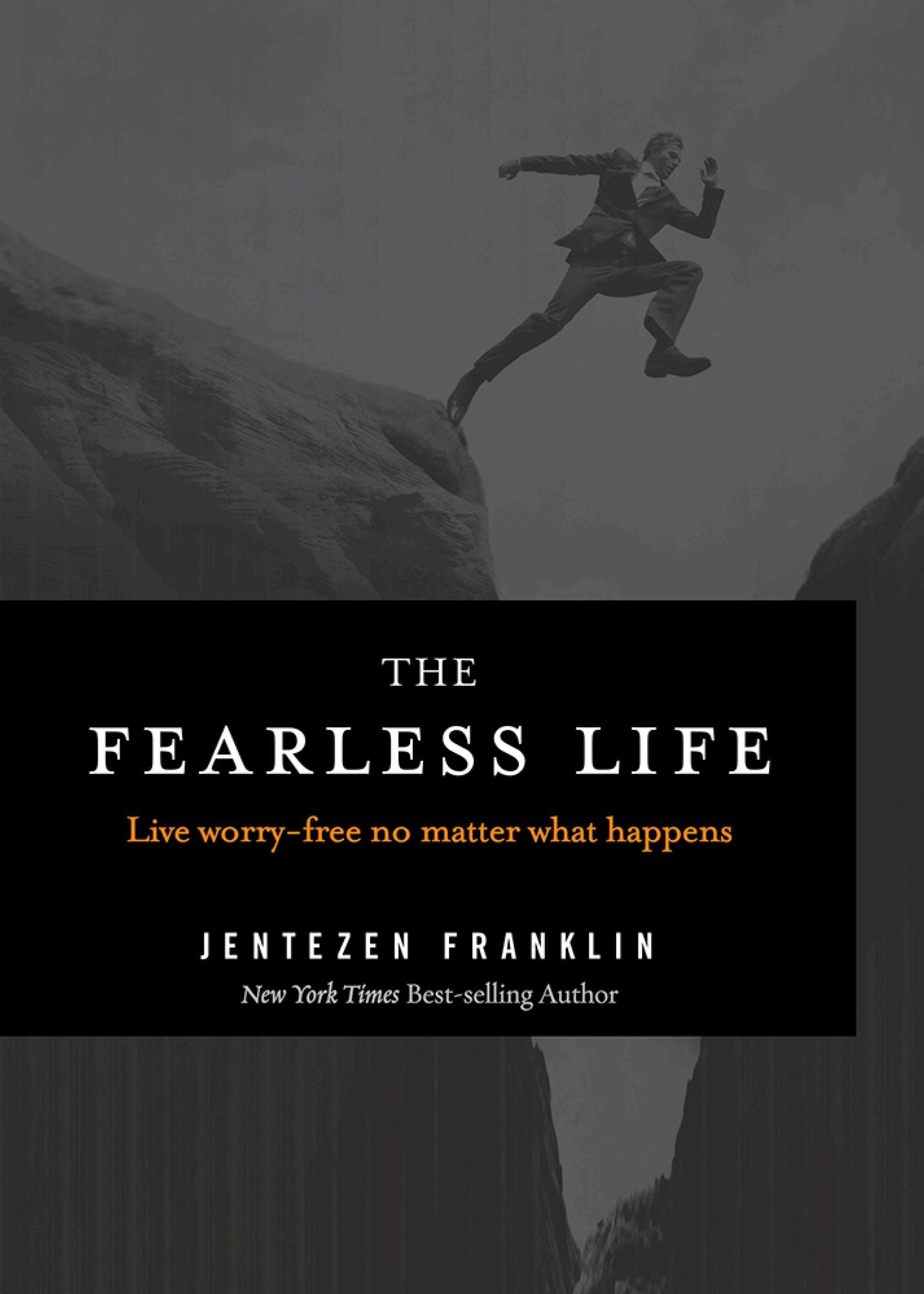 The Fearless Life: Live Worry-Free No Matter What Happens