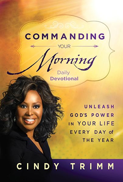 Commanding Your Morning Daily Devotional: Unleash God's Power in Your Life-Every Day of the Year
