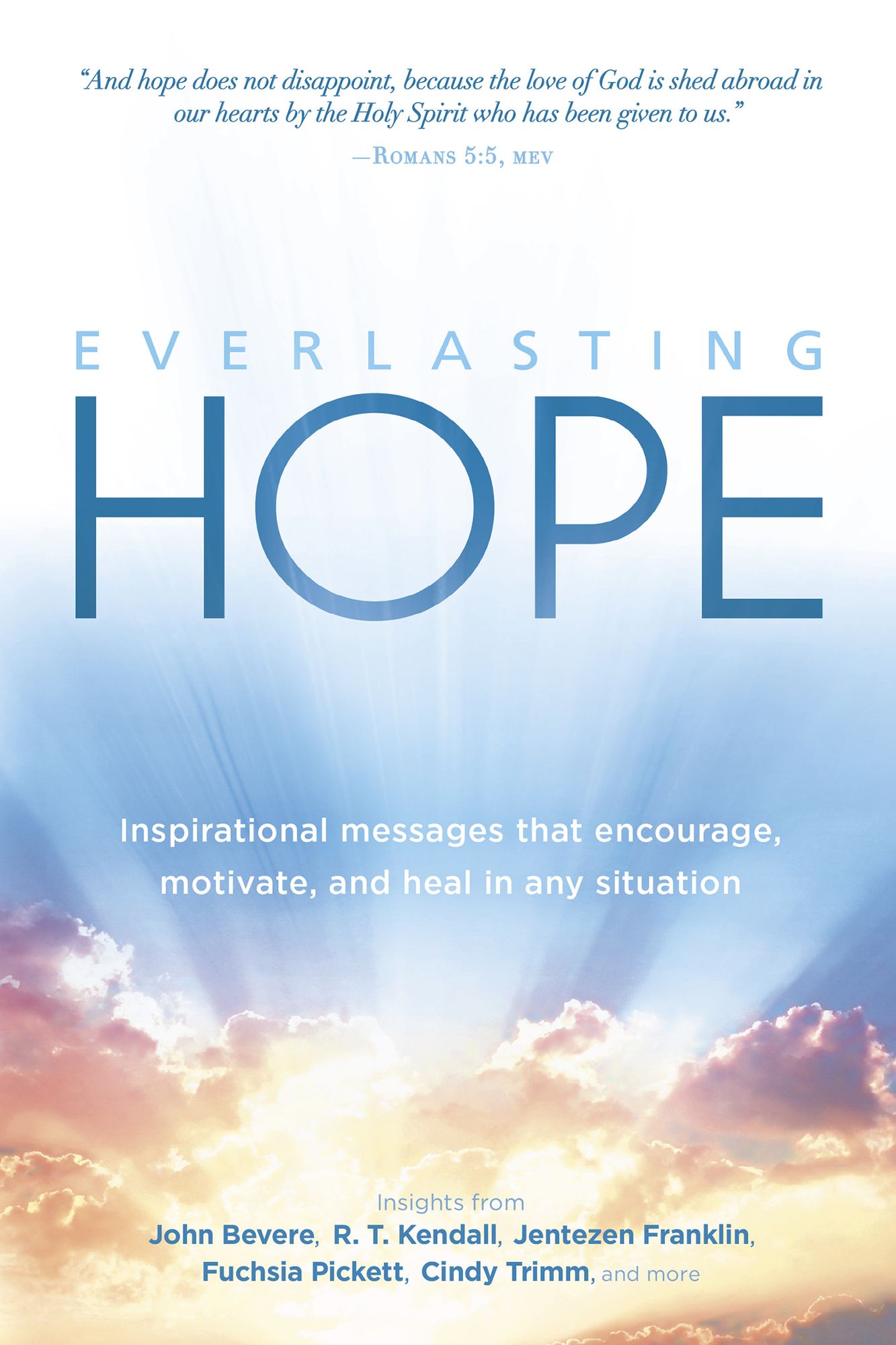 Everlasting Hope: Inspirational Messages that Encourage, Motivate, and Heal in Any Situation