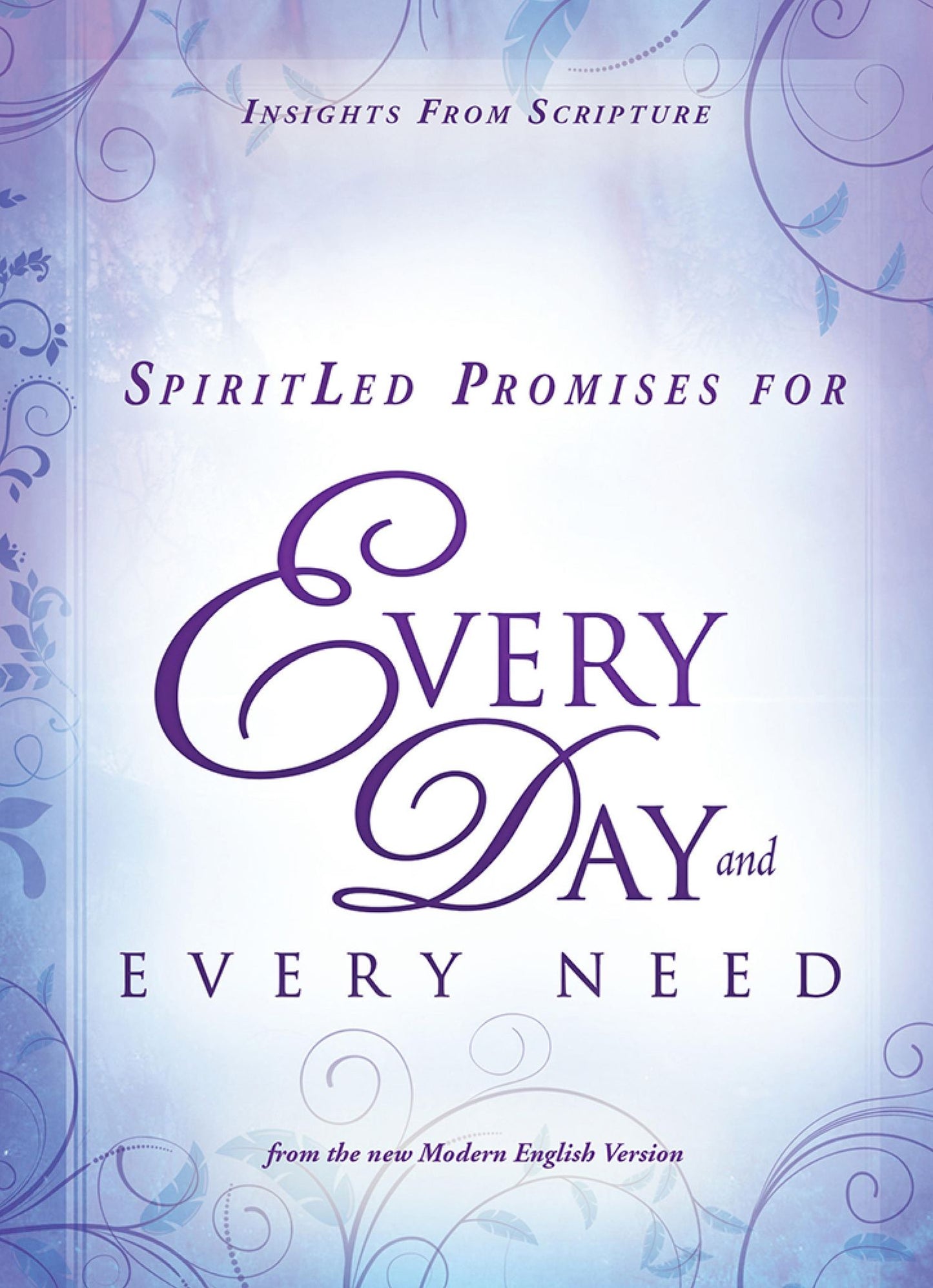 SpiritLed Promises for Every Day and Every Need: Insights from Scripture from the New Modern English Version