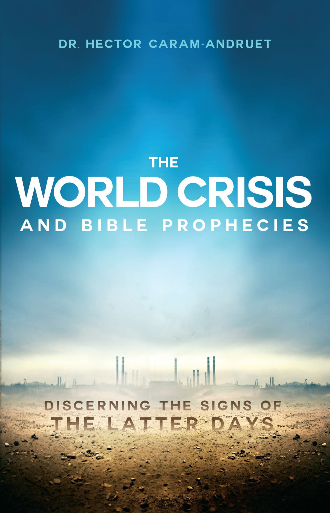 The World Crisis and Bible Prophecies