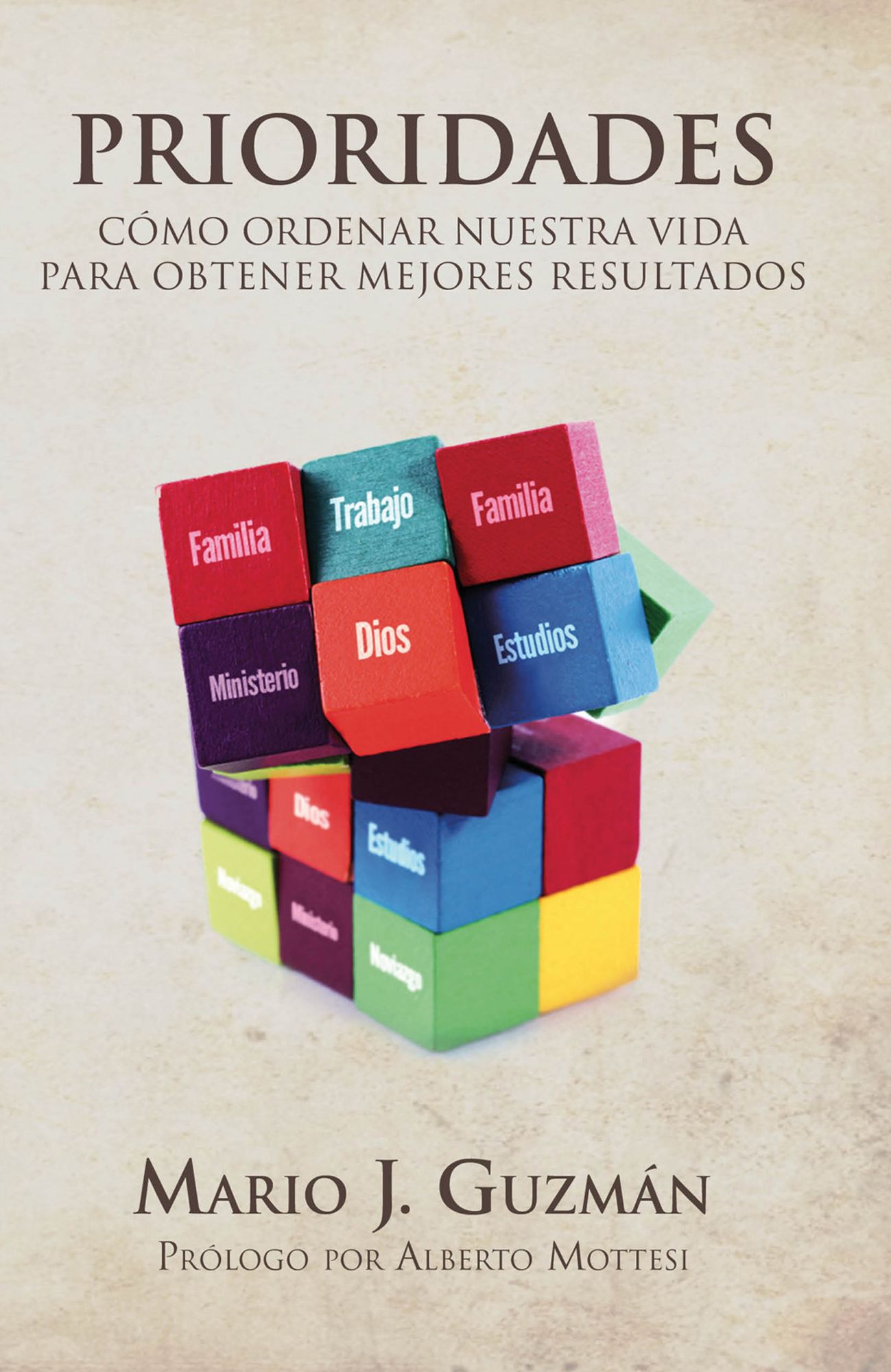 Prioridades: Cómo ordenar nuestra vida para obtener mejores resultados