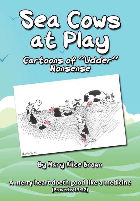 Sea Cows at Play: Cartoons of Udder Nonsense